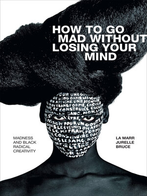 cover image of How to Go Mad without Losing Your Mind
